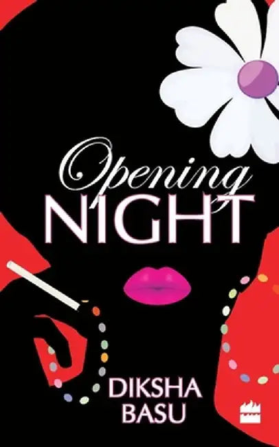 Opening Night by Diksha Basu