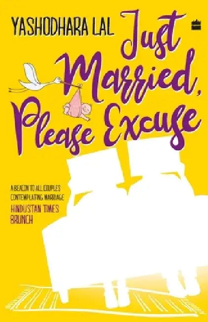 Just Married, Please Excuse: Opposite Attract-Trouble by Yashodhara Lal