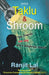 Taklu and Shroom: Two Friends, One Dog And A Dangerous Mission by Ranjit Lal