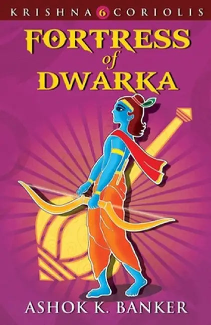 Fortress Of Dwarka by Ashok K. Banker