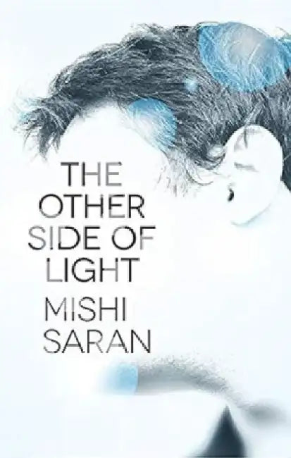 The Other Side Of Light by Saran Mishi