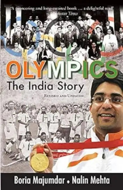 Olympics The India Story by Boria Majumdar