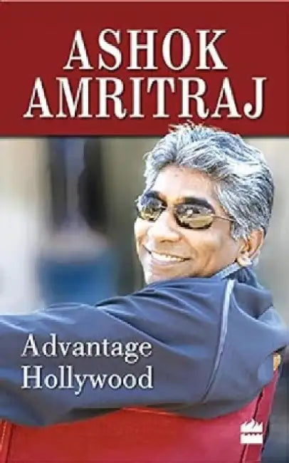 Advantage Hollywood by Ashok Amritraj