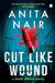 Cut Like Wound by Nair Anita