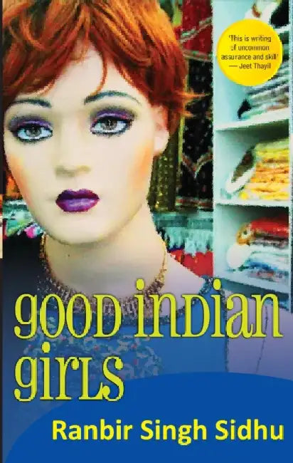 Good Indian Girls  Stories by Ranbir Singh Sidhu