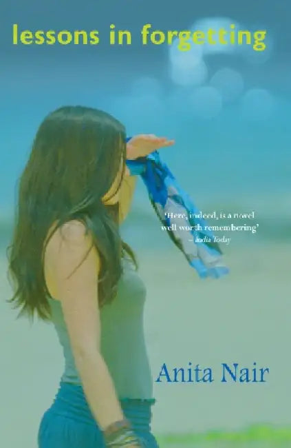 Lessons In Forgetting by Nair Anita