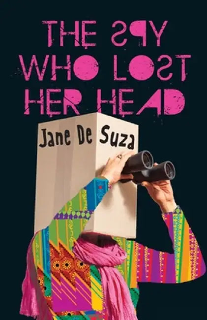 The Spy Who Lost Her Head by Jane De Suza