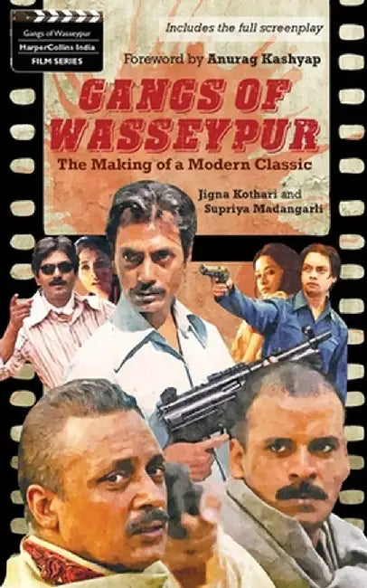 Gangs Of Wasseypur: The Making Of a Modern Classic by No Author