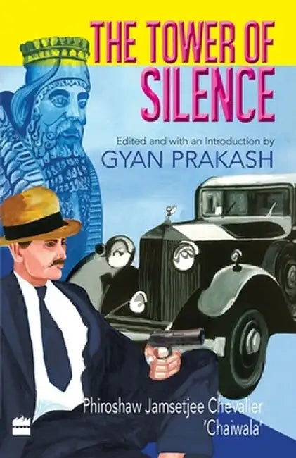 The Tower Of Silence by Gyan Prakash