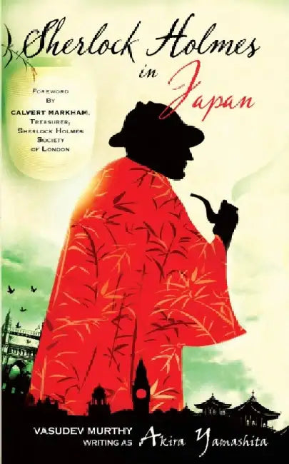 Sherlock Holmes In Japan by Vanessa Kimbell