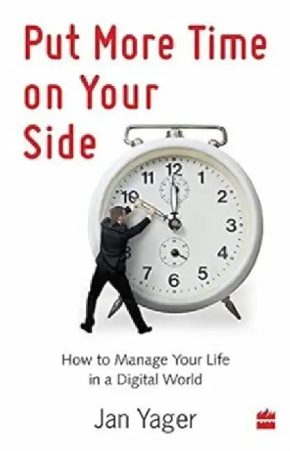 Put More Time On Your Side by Dr. Jan Yager