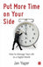 Put More Time On Your Side by Dr. Jan Yager