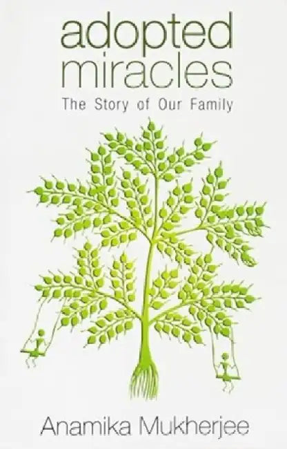 Adopted Miracles by Anamika Mukherjee