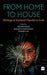 From Home to House: Writings of Kashmiri Pandits in Exile by A. Gigoo
