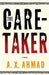 The Caretaker by Ahmad A. X.