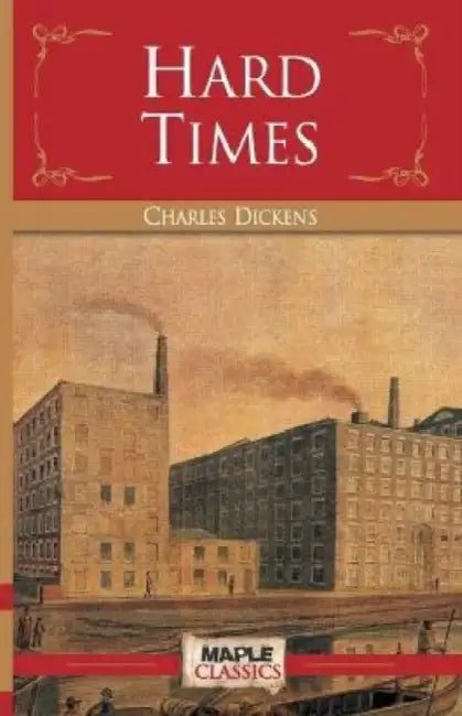 Hard Times by Charles Dickens