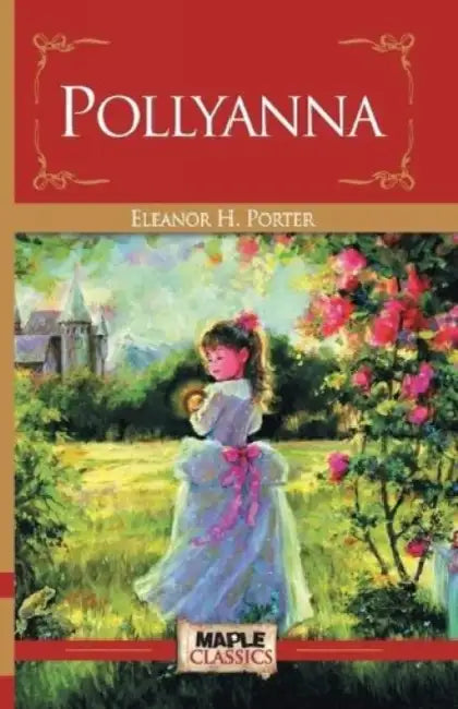 Pollyanna by Eleanor H. Porter