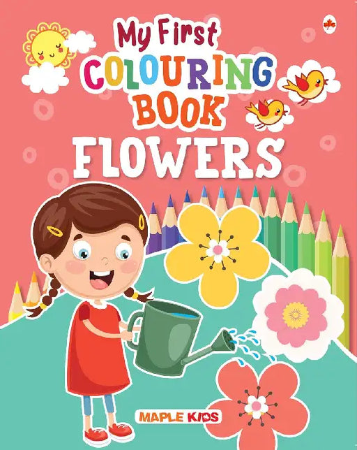 My First Colouring Book Flowers by Maple Press In House
