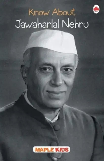 Know About Jawahar Lal Nehru by Maple Press In House