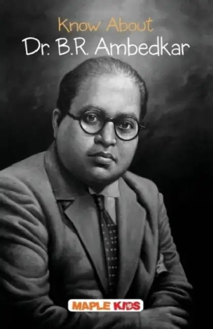Know About Dr. B.R.Ambedkar by Maple Press In House