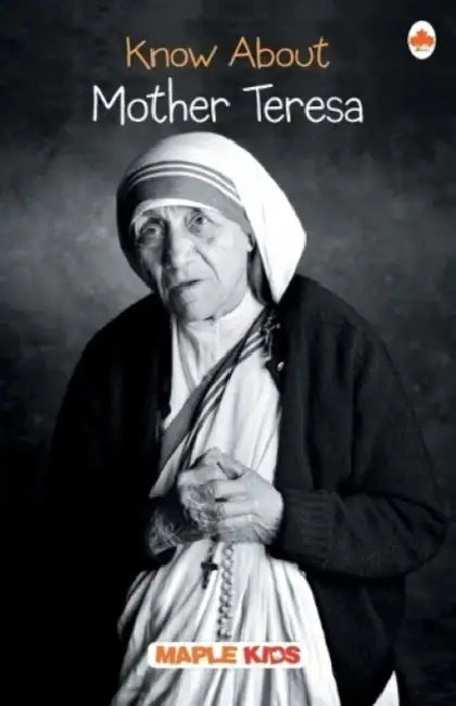 Know About Mother Teresa by Maple Press In House