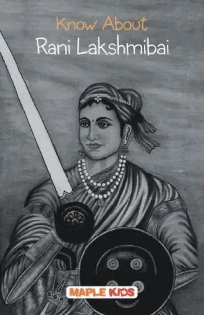 Know About Rani Lakshmibai by Maple Press In House
