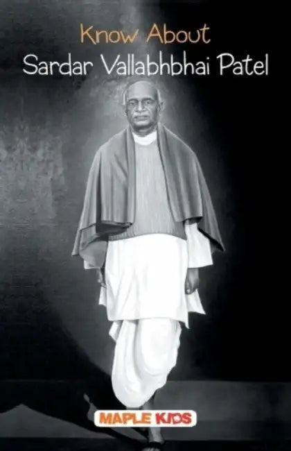 Know About Sardar Vallabhbhai Patel by Maple Press In House
