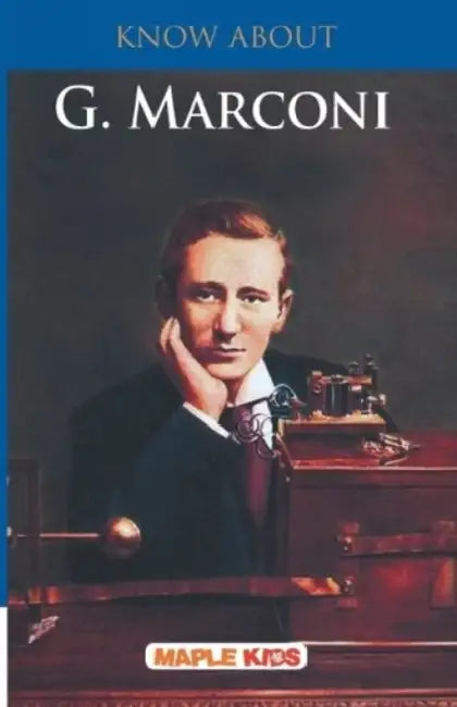 Know About G. Marconi by Maple Press In House