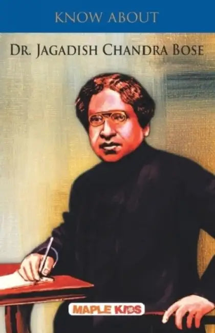 Know About J.C. Bose by Maple Press In House