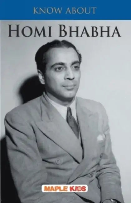Know About Homi Bhabha by Maple Press In House