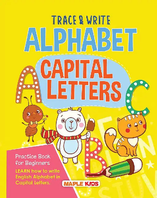 Alphabets-Trace & Write (Capital Letters) by Maple Press In House