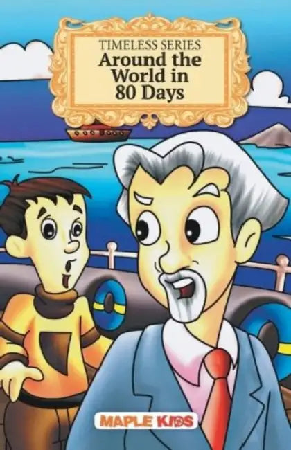 Timeless Series Around The World In 80 Days by Maple Press In House