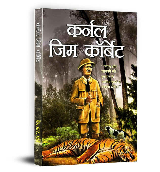 Colonel Jim Corbett  by Kr Pandey
