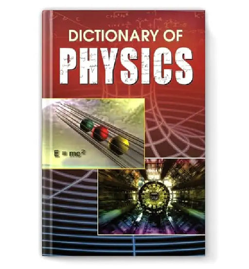Dictionary of Physics by Taniya Sachdeva