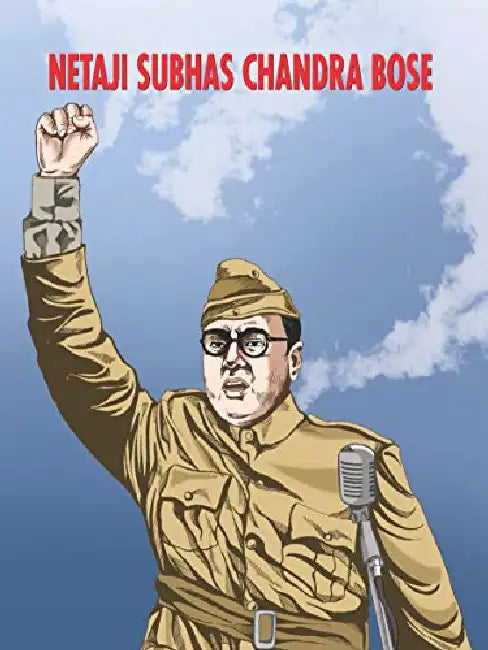 Netaji Subhas Chandra Bose  by Meenu Sinhal