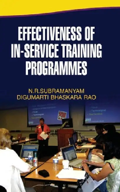 Effectiveness of In-Service Training Programmes by N. R. Subrahamanyam