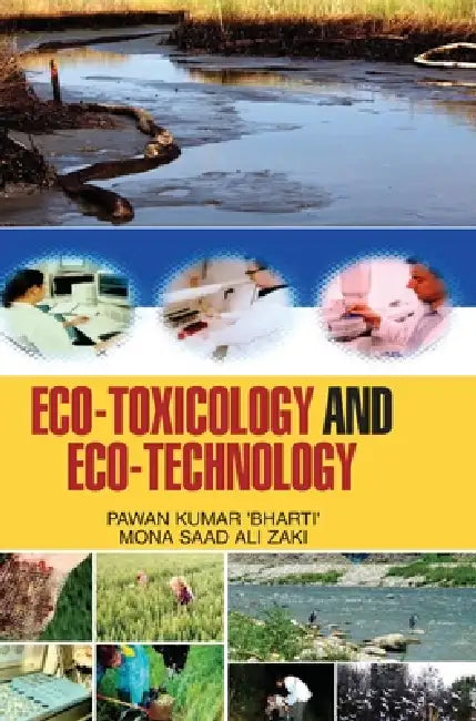 Eco-Toxicology and Eco-Technology by Pawan Kumar