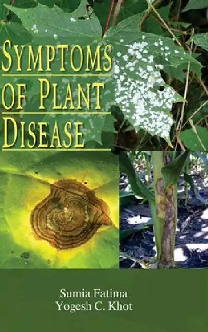 Symptoms of Plant Disease by Sumia Fatima