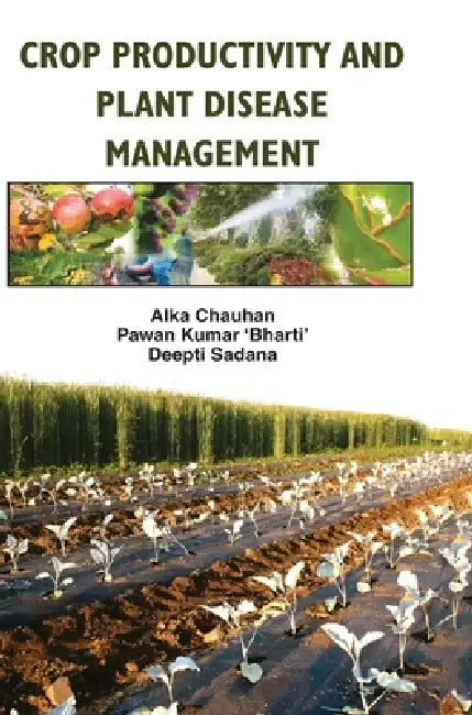 Crop Productivity and Plant Disease Management by Alka Chauhan