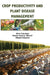 Crop Productivity and Plant Disease Management by Alka Chauhan