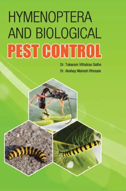 Hymenoptera and Biological Pest Control by T. V. Sathe