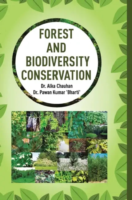 Forest and Biodiversity Conservation by Alka Chauhan