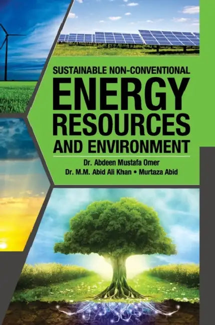 Sustainable Non-Conventional Energy Resources and Environment by Abdeen M. Omer