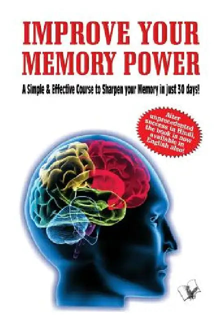 Improve Your Memory Power by Varinder 'Viren' Aggarwal