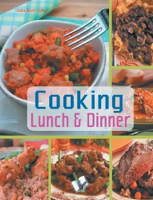 Cooking lunch & dinner by Asha Rani Vohra