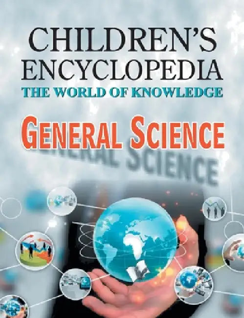 Children's Encyclopedia - General Science by Manasvi Vohra
