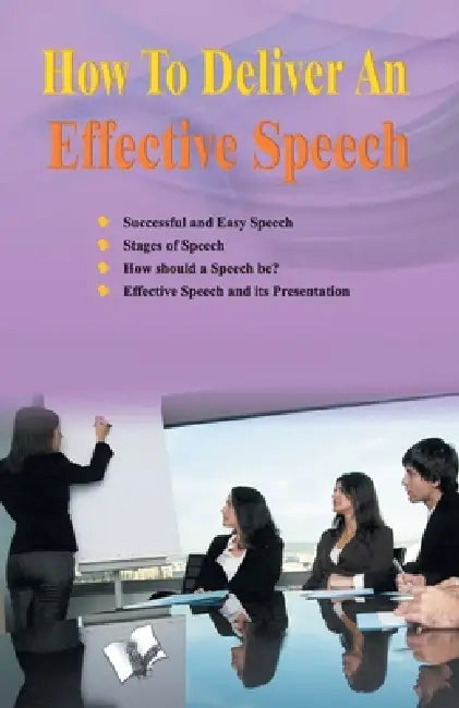How to Deliver an Effective Speech by Surendra Dogra 'Nirdosh'