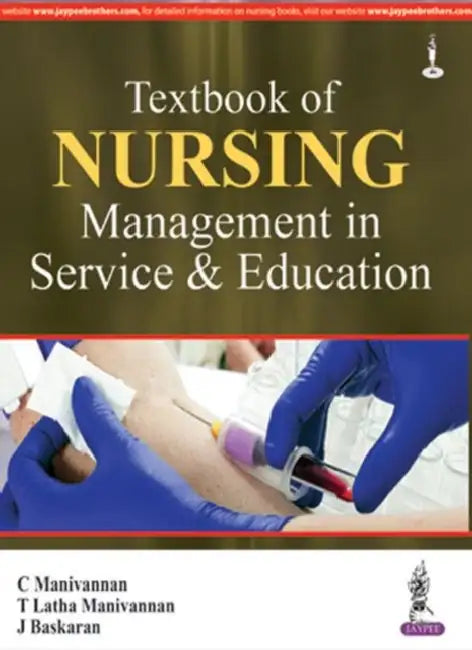 Textbook Of Nursing Management In Service & Education by C Manivannan