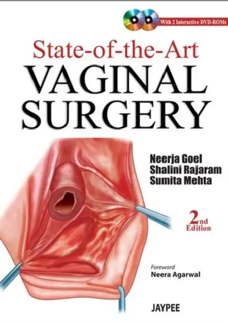 State-Of-The Art Vaginal Surgery With 2-Interactive Dvd-Roms by Neerja Goel