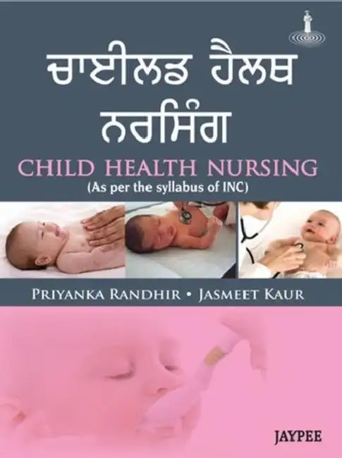 Child Health Nursing (As Per The Syllabus Of Inc) by Priyanka Randhir